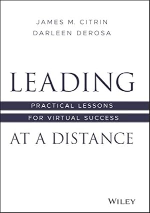 Seller image for Leading at a Distance: Practical Lessons for Virtual Success by DeRosa, Darleen, Citrin, James M. [Hardcover ] for sale by booksXpress