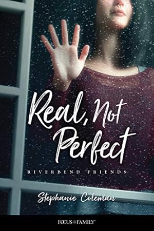 Image du vendeur pour Real, Not Perfect (Riverbend Friends) by Coleman, Stephanie [Paperback ] mis en vente par booksXpress