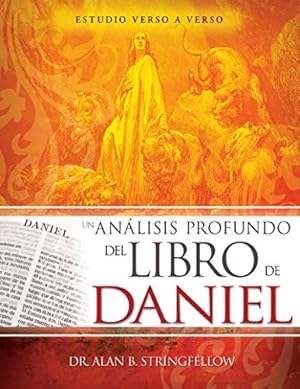 Seller image for Un an ¡lisis profundo del libro de Daniel: Estudio verso a verso (Spanish Edition) by Stringfellow, Dr. Alan B. [Paperback ] for sale by booksXpress