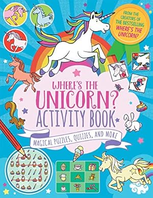 Seller image for Where's the Unicorn? Activity Book: Magical Puzzles, Quizzes, and More (Volume 5) (A Remarkable Animals Search Book) by Currell-Williams, Imogen [Paperback ] for sale by booksXpress