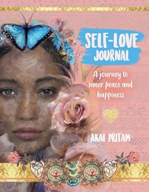 Image du vendeur pour Self-Love Journal: A journey to inner peace and happiness by Pritam, Akal [Paperback ] mis en vente par booksXpress