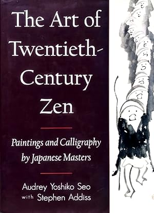 Image du vendeur pour The Art of Twentieth-Century Zen: Paintings and Calligraphy by Japanese Masters mis en vente par LEFT COAST BOOKS