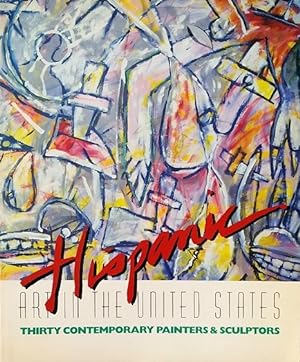 Image du vendeur pour Hispanic Art in the United States: Thirty Contemporary Painters & Sculptors mis en vente par LEFT COAST BOOKS