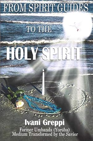 Bild des Verkufers fr From Spirit Guides To the Holy Spirit [No Binding ] zum Verkauf von booksXpress