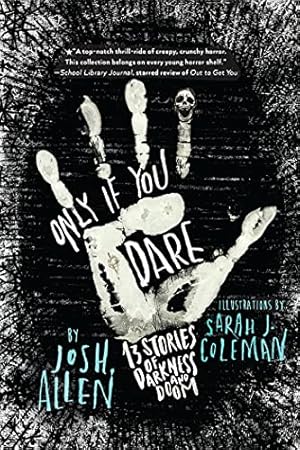 Imagen del vendedor de Only If You Dare: 13 Stories of Darkness and Doom by Allen, Josh [Hardcover ] a la venta por booksXpress