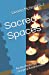 Seller image for Sacred Spaces: An Aesthetic for the Liturgical Environment [Soft Cover ] for sale by booksXpress