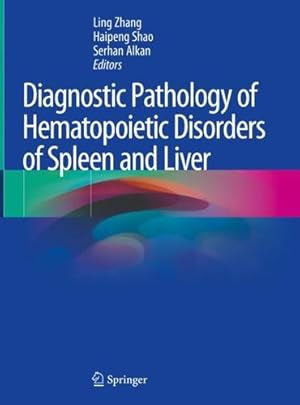 Seller image for Diagnostic Pathology of Hematopoietic Disorders of Spleen and Liver [Hardcover ] for sale by booksXpress