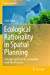 Immagine del venditore per Ecological Rationality in Spatial Planning: Concepts and Tools for Sustainable Land-Use Decisions (Cities and Nature) [Soft Cover ] venduto da booksXpress