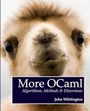 Image du vendeur pour More OCaml: Algorithms, Methods, and Diversions by Whitington, John [Paperback ] mis en vente par booksXpress