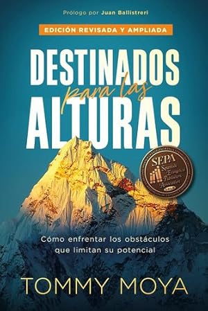 Seller image for Destinados para las alturas - REV / Destined for The Heights - REV: C ³mo vivir conforme al dise ±o original de Dios para tu vida (Spanish Edition) by Moya, Tommy [Paperback ] for sale by booksXpress