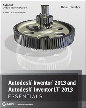 Bild des Verkufers fr Autodesk Inventor 2013 and Autodesk Inventor LT 2013 Essentials zum Verkauf von WeBuyBooks