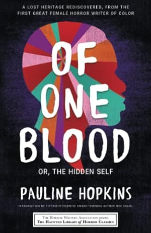 Immagine del venditore per Of One Blood: or, The Hidden Self (Haunted Library Horror Classics) by Hopkins, Pauline [Paperback ] venduto da booksXpress