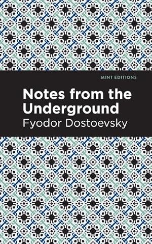 Seller image for Notes from Underground (Mint Editions) by Dostoevsky, Fyodor [Paperback ] for sale by booksXpress