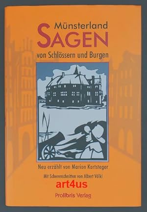 Münsterland - Sagen von Schlössern und Burgen. Neu erzählt von Marion Kortsteger. Scherenschnitte...