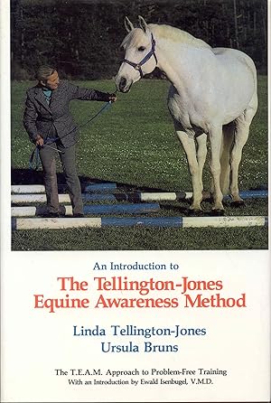 Bild des Verkufers fr An Introduction to the Tellington-Jones Equine Awareness Method: The T.E.A.M. Approach to Problem-Free Training zum Verkauf von Bookmarc's