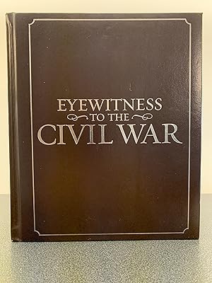 Image du vendeur pour Eyewitness to the Civil War: The Complete History From Secession to Reconstruction mis en vente par Vero Beach Books