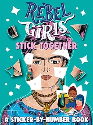 Immagine del venditore per Rebel Girls Stick Together Sticker-by-Number Book by Rebel Girls [Paperback ] venduto da booksXpress