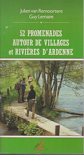 Image du vendeur pour 52 balades dans les Ardennes mis en vente par Librairie l'Aspidistra