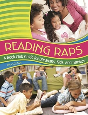 Imagen del vendedor de Reading Raps : A Book Club Guide for Librarians, Kids, And Families a la venta por GreatBookPrices