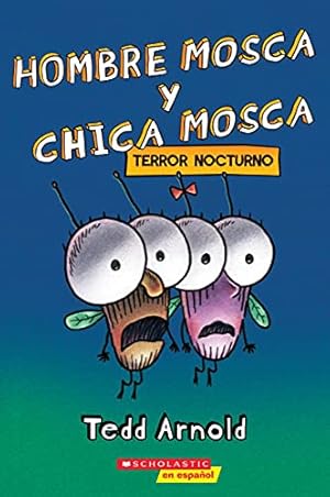 Seller image for Hombre Mosca y Chica Mosca: Terror nocturno (Fly Guy and Fly Girl: Night Fright) (Spanish Edition) by Arnold, Tedd [Paperback ] for sale by booksXpress