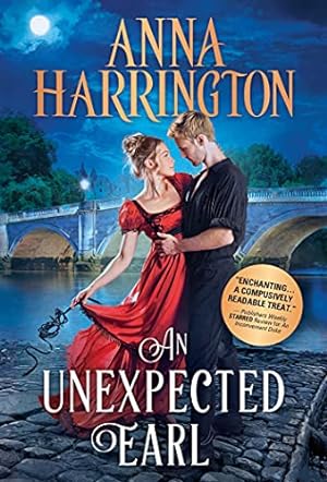 Immagine del venditore per An Unexpected Earl: Brooding Lord Gets a Sexy Second Chance with a Headstrong Heroine in this Feminist Regency Romance (Lords of the Armory, 2) by Harrington, Anna [Mass Market Paperback ] venduto da booksXpress