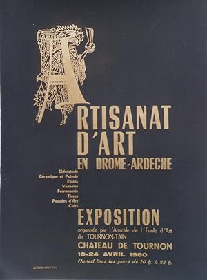 "ARTISANAT d'ART en DRÔME ARDÈCHE / EXPOSITION CHÂTEAU de TOURNON 1960" Affiche originale entoilé...