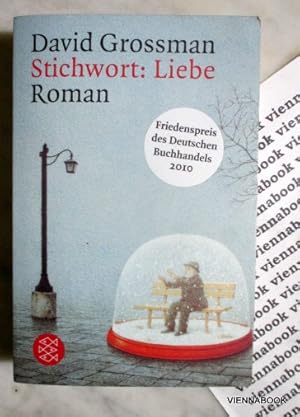 Stichwort: Liebe. Roman.