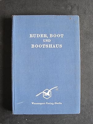 Der technische Ratgeber für das gesamte Ruder-und Bootsgerät. Herausgegeben vom Nationalsozialist...