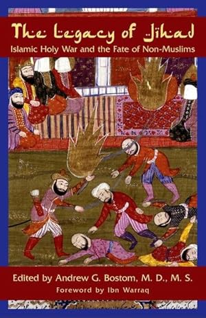 Imagen del vendedor de Legacy of Jihad : Islamic Holy War and the Fate of Non-Muslims a la venta por GreatBookPrices