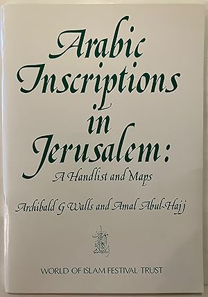 Seller image for Arabic Inscriptions in Jerusalem: A Handlist and Maps for sale by Joseph Burridge Books