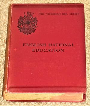 English National Education - A Sketch of the Rise of Public Elementary Schools in England