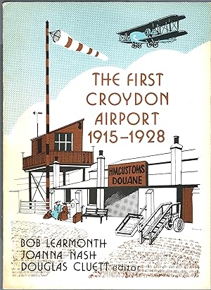 Imagen del vendedor de The First Croydon Airport 1915-1928 (SIGNED BY TWO WW1 FIGHTER PILOTS) a la venta por WHITE EAGLE BOOKS, PBFA,IOBA,West London