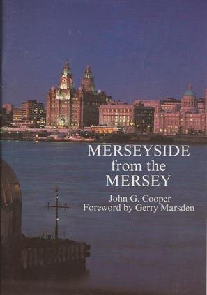 Bild des Verkufers fr Merseyside from the Mersey: A View from the River zum Verkauf von WeBuyBooks