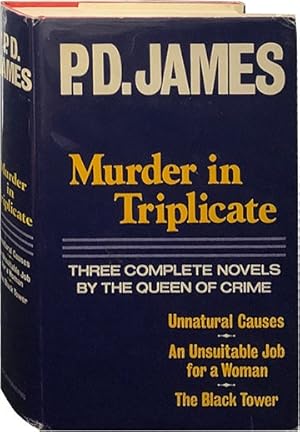 Immagine del venditore per Murder in Triplicate; Unnatural Causes, An Unsuitable Job for a Woman, The Black Tower venduto da Carpetbagger Books