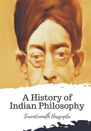 Seller image for A History of Indian Philosophy for sale by GreatBookPrices