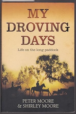 My Droving Days - Life in the Long Paddock