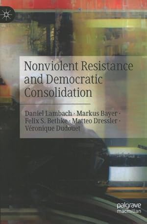 Seller image for Nonviolent Resistance and Democratic Consolidation for sale by GreatBookPrices