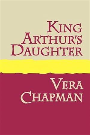 Seller image for King Arthur's Daughter for sale by GreatBookPrices