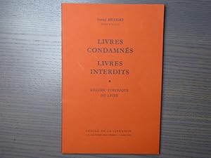 Imagen del vendedor de LIVRES CONDAMNES - LIVRES INTERDITS. Livres interdits. Rgime juridique du livre. Outrages aux bonnes moeurs. Arrts d'interdiction. a la venta por Tir  Part