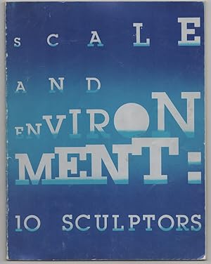 Bild des Verkufers fr Scale and Environment: 10 Sculptors zum Verkauf von Jeff Hirsch Books, ABAA