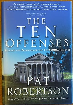 The Ten Offenses: Reclaim the Blessings of the Ten Commandments