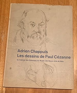 Les Dessins de Paul Cezanne au Cabinet des Estampes du Musee des Beauz-Arts de Bale.