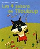 Image du vendeur pour Les 4 Saisons De Tilouloup mis en vente par RECYCLIVRE