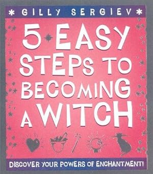 Seller image for 5 Easy Steps to Becoming a Witch for sale by WeBuyBooks