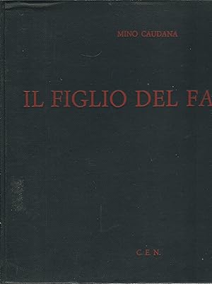 Imagen del vendedor de IL FIGLIO DEL FABBRO a la venta por Libreria Rita Vittadello