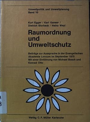 Bild des Verkufers fr Raumordnung und Umweltschutz : Beitr. zur Aussprache in der Evangelischen Akademie Loccum im September 1975. Umweltpolitik und Umweltplanung ; Bd. 10 zum Verkauf von books4less (Versandantiquariat Petra Gros GmbH & Co. KG)