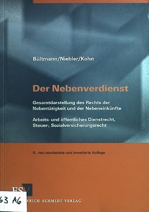 Bild des Verkufers fr Der Nebenverdienst : Gesamtdarstellung des Rechts der Nebenttigkeit und der Nebeneinknfte ; Arbeits- und ffentliches Dienstrecht, Steuer-, Sozialversicherungsrecht. zum Verkauf von books4less (Versandantiquariat Petra Gros GmbH & Co. KG)