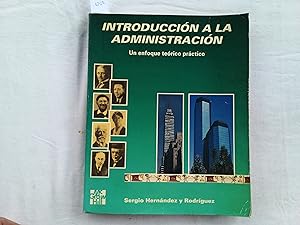 Seller image for Introduccin a la administracin. Un enfoque terico prctico. for sale by Librera "Franz Kafka" Mxico.
