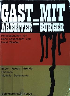 Seller image for Gastarbeiter gleich Mitbrger : Bilder, Fakten, Grnde, Chancen, Modelle, Dokumente. ad hoc - aktuelle Buchreihe ; 4 for sale by books4less (Versandantiquariat Petra Gros GmbH & Co. KG)