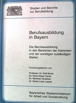 Seller image for Die Berufsausbildung in den Bereichen der Kammern und der sonstigen zustndigen Stellen. Berufsausbildung in Bayern: Dokumentationen und Analyse, Band 3. for sale by books4less (Versandantiquariat Petra Gros GmbH & Co. KG)